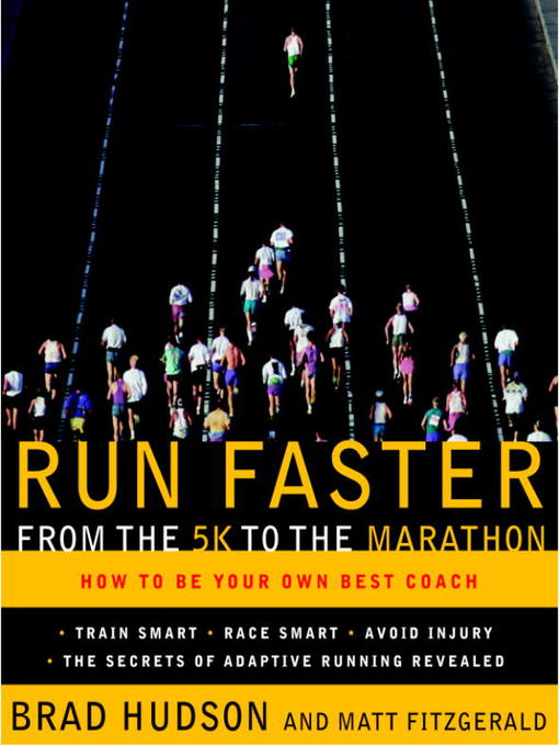 Title details for Run Faster from the 5K to the Marathon by Brad Hudson - Available